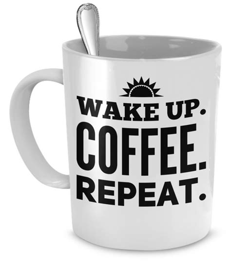Wake Up Coffee Repeat Perky Perky