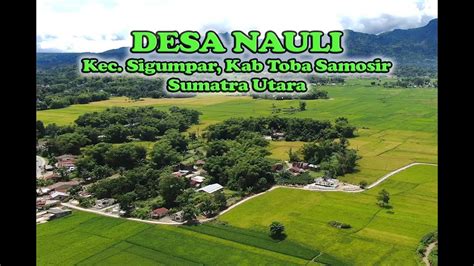 Desa Nauli Kec Sigumpar Kabupaten Toba Samosir Sumatra Utara