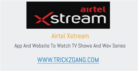 Airtel Xstream Watch Live Tv Movies And Shows Free Watch Tv Shows