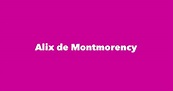 Alix de Montmorency - Spouse, Children, Birthday & More