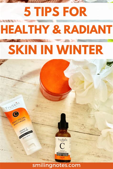 5 Tips For Healthy And Radiant Looking Skin In Winter Smiling Notes