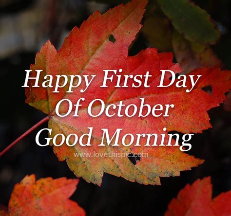 Happy First Day Of October Good Morning Pictures Photos And Images