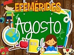 Geniales diseños de las efemérides del mes de agosto – Material Educativo