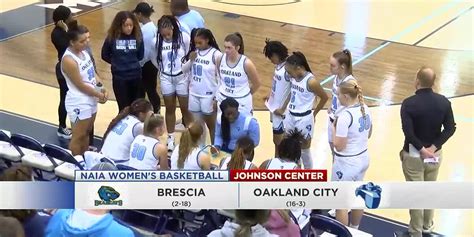 Naia Womens Basketball Highlights Brescia Vs Oakland City