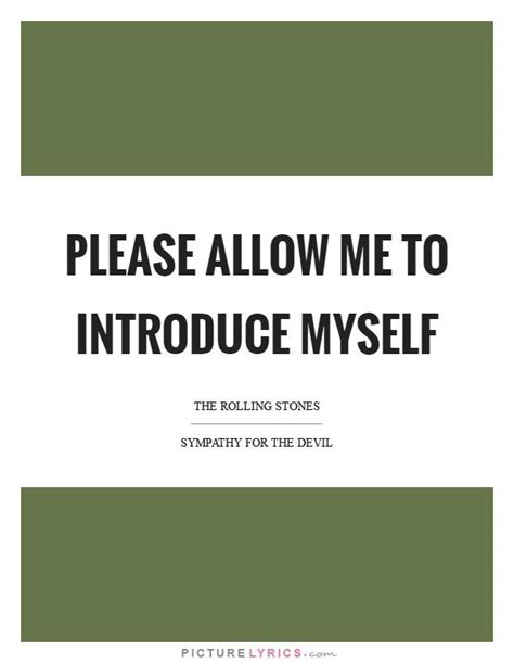 Please Allow Me To Introduce Myself Picture Lyrics Activism Quotes