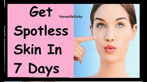 How To Get Clear Skin Fast How To Get Spotless Skin