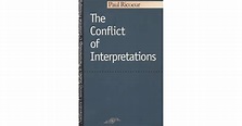 The Conflict of Interpretations by Paul Ricœur