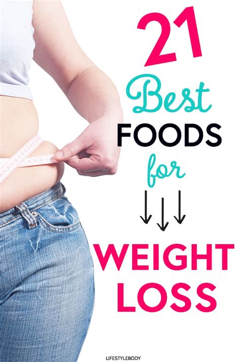 21 Best Foods For Weight Loss Lifestyle Body