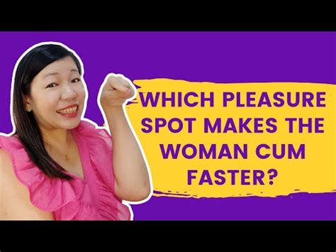 Which Pleasure Spot Makes The Woman Cum Faster Youtube