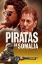 The Pirates of Somalia wiki, synopsis, reviews, watch and download
