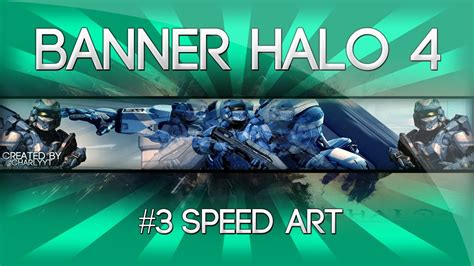 3 Speed Art Banner Halo 4 Youtube