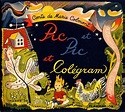 Marie Colmont, "Pic et Pic et Colégram", Paris, Flammarion, 1941, 24 p ...