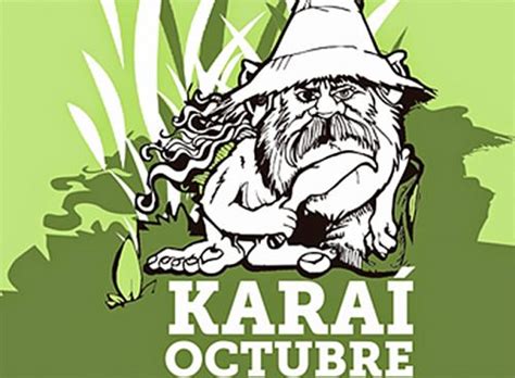 Hoy Comienza El Karaí Octubre Una Celebración Propia De La Cultura