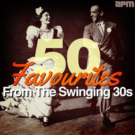 Amazon Music ヴァリアス・アーティストの50 Favourites From The Swinging Thirties 30s Jp
