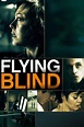 Reparto de Flying Blind (película 2013). Dirigida por Katarzyna ...