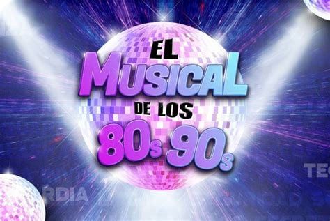 El Musical De Los 80s Y Los 90s Artistas Conciertosengranadaes