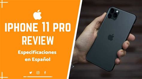 Iphone 11 Pro Y Pro Max Review En Español Especificaciones Youtube