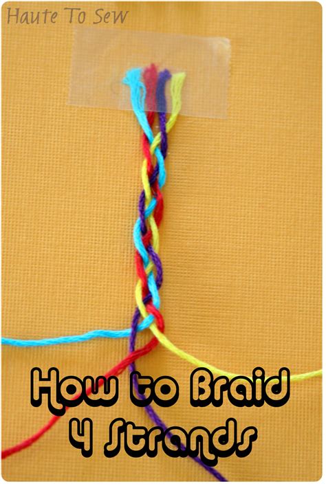 The four strand braid, while intricate. Haute To Sew: How to Braid with 4 Strands