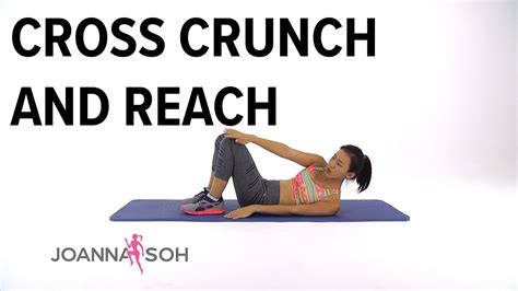 How To Do Cross Crunch And Reach Joanna Soh Youtube