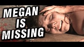 The Brutality Of MEGAN IS MISSING - YouTube