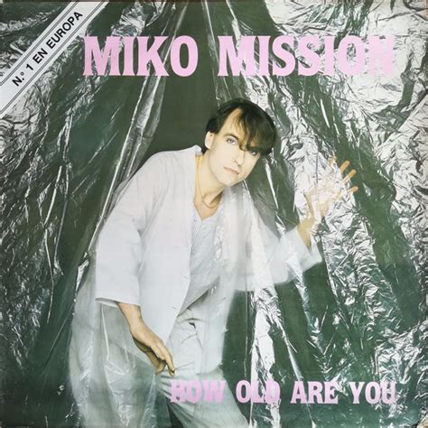 Miko Mission How Old Are You Vinyl Discogs