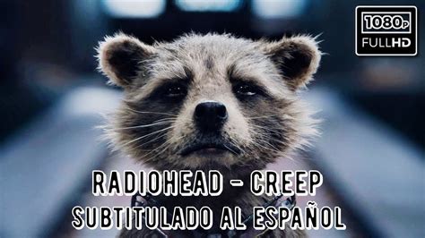 Guardianes De La Galaxia Vol 3 Radiohead Creep Rocket Raccoon