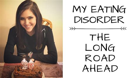 My Eating Disorder Story Pt 7 The Long Road Ahead Youtube