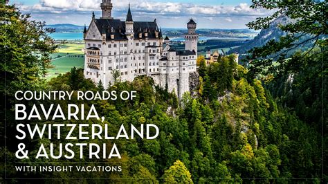 Country Roads Of Bavaria Switzerland And Austria With Insight Travel