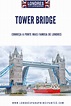 Tower Bridge: conheça a ponte mais famosa de | Guia de viagem, Ideias ...