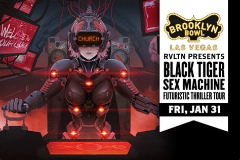 Rvltn Presents Black Tiger Sex Machine Futuristic Thriller Tour Brooklyn Bowl