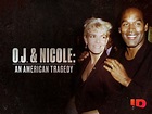Watch O.J. & Nicole: An American Tragedy Special | Prime Video