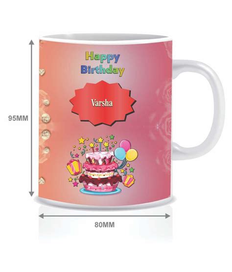 Joyeux anniversaire happy birthday (на русском языке). HK PRINTS Happy Birthday VARSHA Name Mug D2 Ceramic Coffee Mug 1 Pcs 350 mL: Buy Online at Best ...
