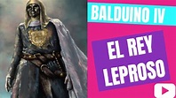 Balduino IV de Jerusalén (Biografía-Resumen)"El Rey leproso" - YouTube