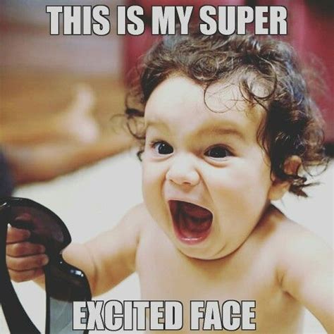 Best I M So Excited Memes Sayingimages Com Excited Face Excited