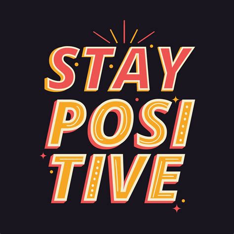 We don't see things as they are, we see them as we are.. Stay Positive Typography - Download Free Vectors, Clipart ...