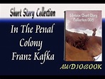 In The Penal Colony Franz Kafka Audiobook Short Story - YouTube