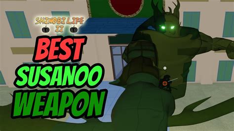 Best Custom Susanoo Weapon Shinobi Life 2 Youtube