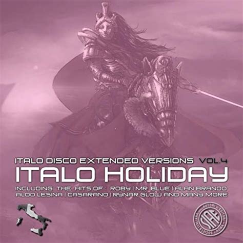 Italo Disco Extended Versions Vol 4 Italo Holiday