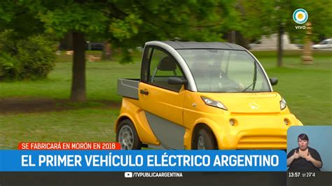 Fabrican El Primer Auto Eléctrico De Argentina Tpanoticias Youtube