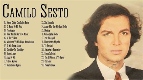 Camilo Sesto Lo Mejor De Lo Mejor Sus Grandes Canciones Éxitos De