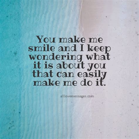 You Make Me Smile Quotes All Love Messages
