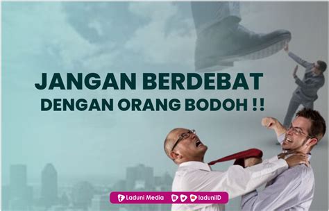 Jangan Berdebat Dengan Orang Orang Bodoh Hikmah › Laduni Id Layanan Dokumentasi Ulama Dan