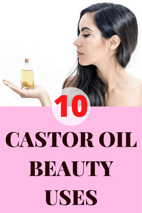 10 Castor Oil Beauty Uses Castor Oil Uses Castor Oil Oil Uses