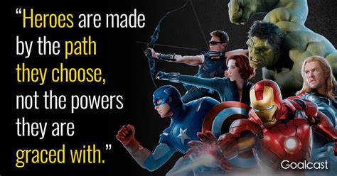 I think you just have to appreciate who you are and hopefully they can see what a superhero is about. 15 Marvel Quotes to Help you Find the Superhero Within