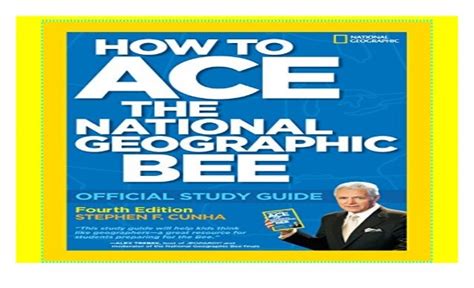 How To Ace The National Geographic Bee Official Study Guide Ebook