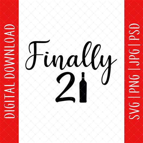 Finally 21 Svg Png  Psd Digital Download 21st Birthday Etsy