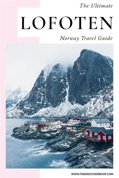 Lofoten Islands A Complete Guide To Visiting Norways Arctic Haven