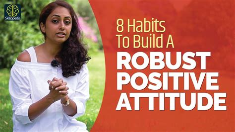 How To Build A Robust Positive Attitude Developing Positive Thinking