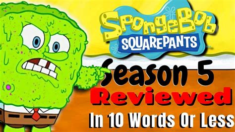 Every Episode Of Spongebob Season 5 Reviewed In 10 Words Or Less Youtube