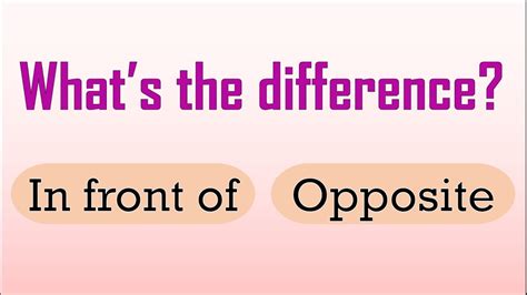 Difference Between In Front Of And Opposite Explained In Marathi